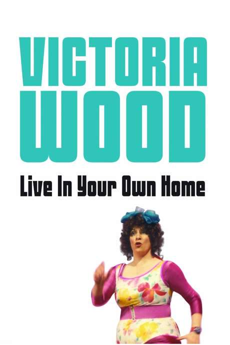 Victoria Wood Live In Your Own Home